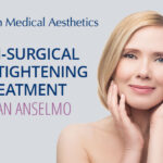 Non-Surgical Skin Tightening in San Anselmo