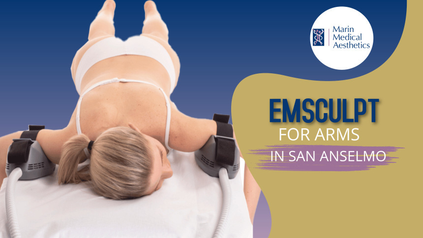 Emsculpt for Arms in San Anselmo